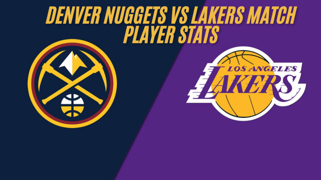 Denver nuggets vs lakers match player stats best analyzing april 29, 2024