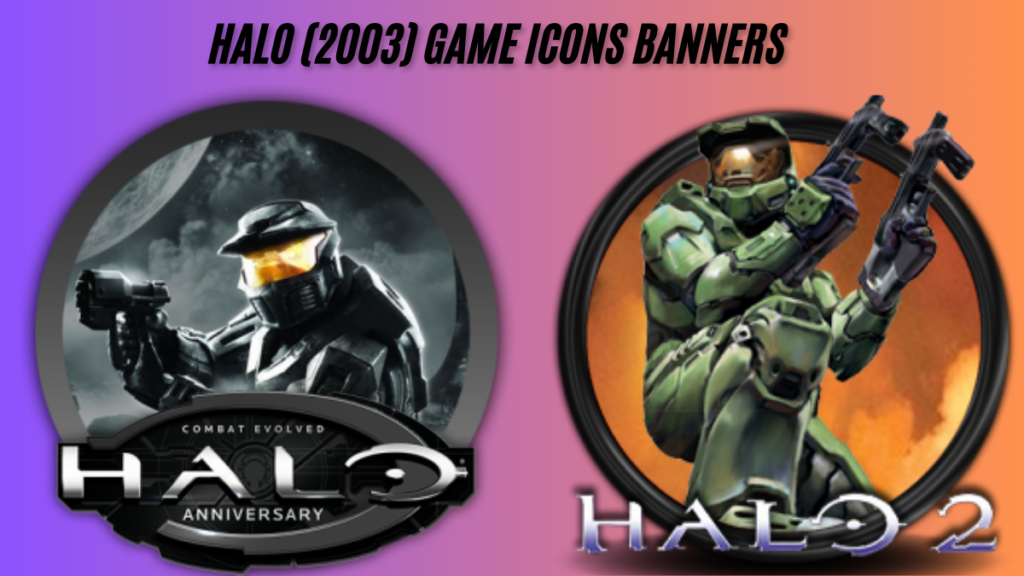 Halo (2003) Game Icons Banners Exploring the best Artistry